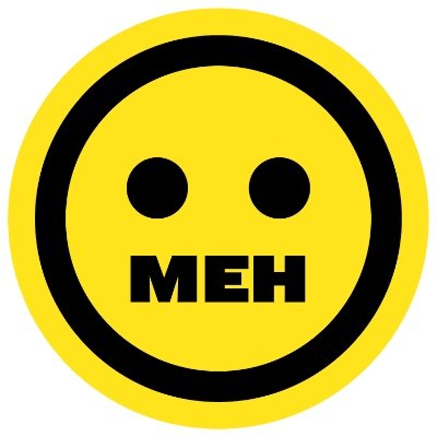 Meh