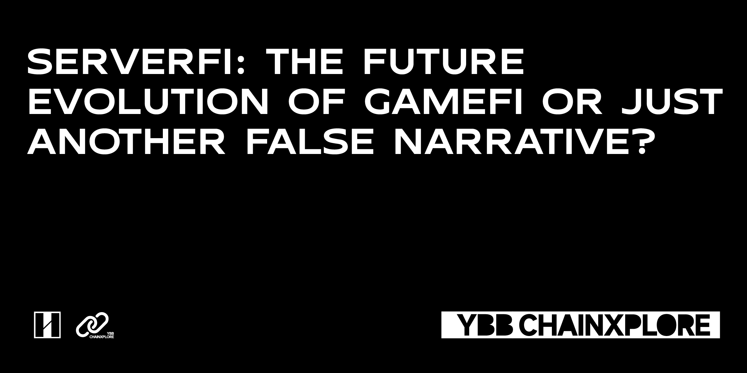 ServerFi:GameFi的未来进化还是新一轮的伪命题?
