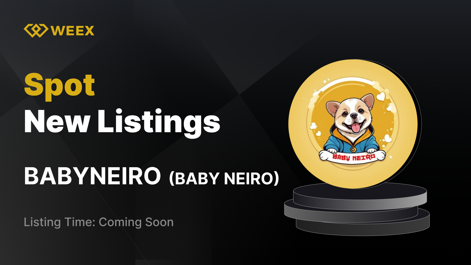 BABYNEIRO (BABY NEIRO) Listing on WEEX Spot-非小号