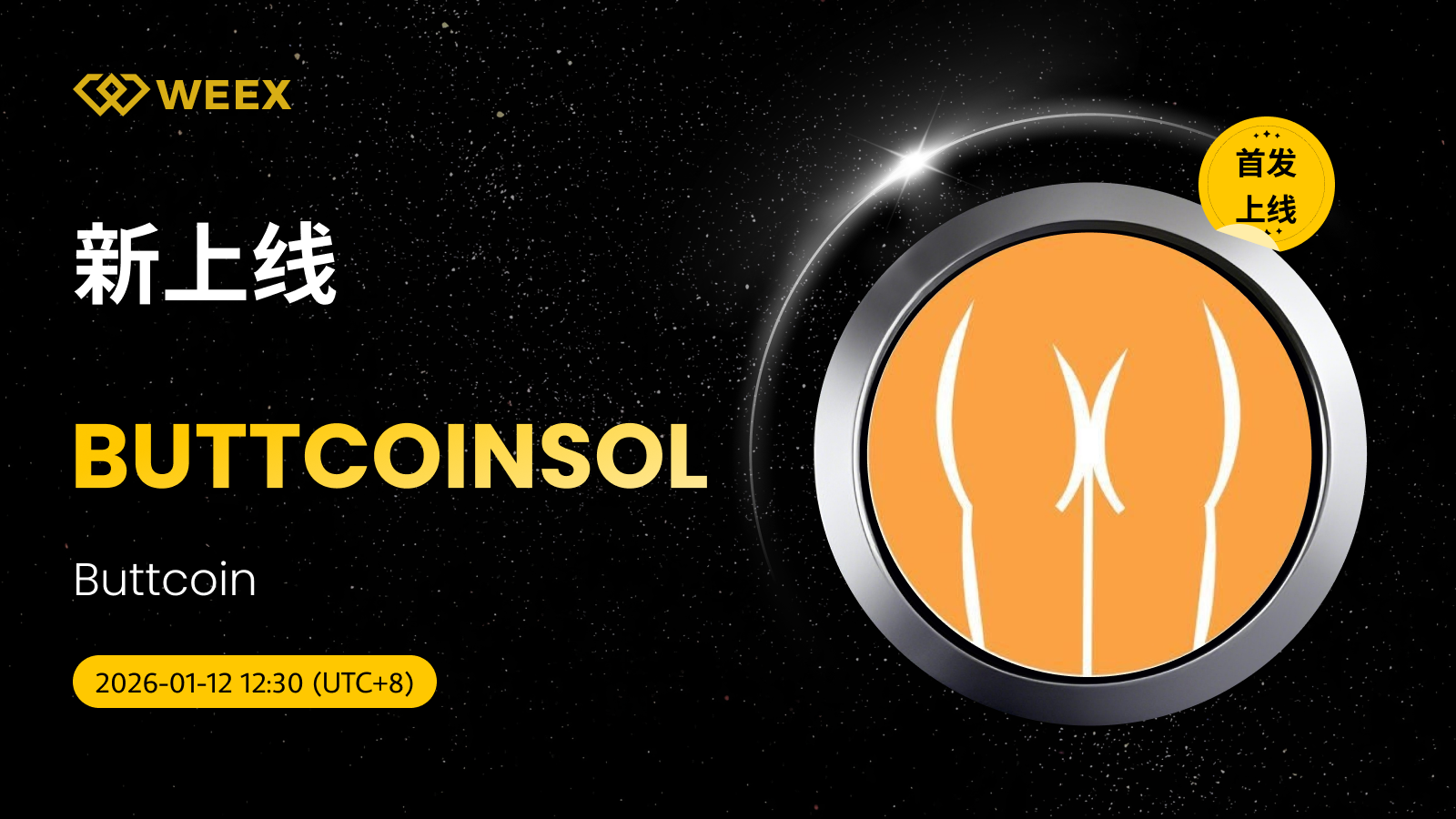 Buttcoin (BUTTCOINSOL) 现已上线WEEX！-非小号